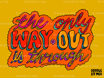 The Only Way Out is Through 3d type design drawing hand lettered hand lettering happy illustration lettering orange positive procreate psychedelic quote retro typography vintage