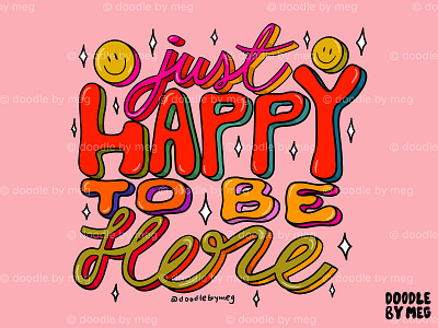 Happy to be Here 3d type color colorful design drawing hand lettered hand lettering hand lettering art illustration lettering positive positive quote positive vibes procreate quote retro typography vintage