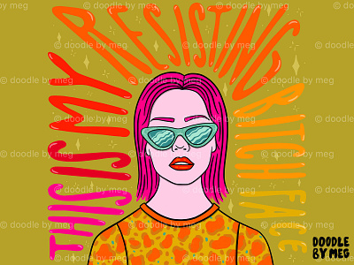 Resisting Bitch Face design drawing fashion fashion illustration female female character female empowerment female illustration feminism illustration lettering procreate quote resist retro sunglasses typography vintage women empowerment