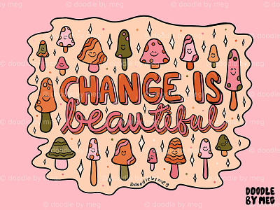 Change is Beautiful 3d type autumn cursive design drawing fall fall colors illustration lettering mushroom mushrooms orange pink procreate quote retro typography vintage