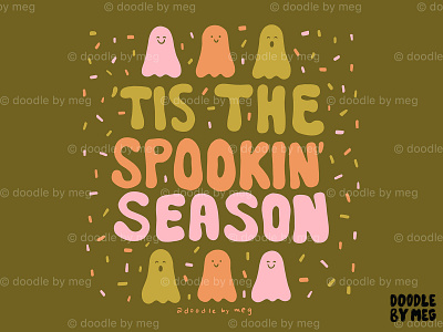 'Tis the Spookin Season autumn autumn leaves design drawing fall fall colors ghost ghost graphics ghosts halloween halloween design halloween flyer halloween party illustration lettering procreate quote spooky typography