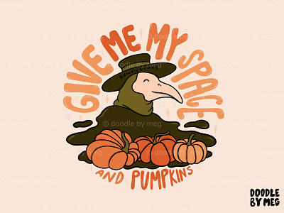 Give Me My Space and Pumpkins design drawing halloween halloween design illustration lettering plague doctor procreate pumpkin pumpkins typography