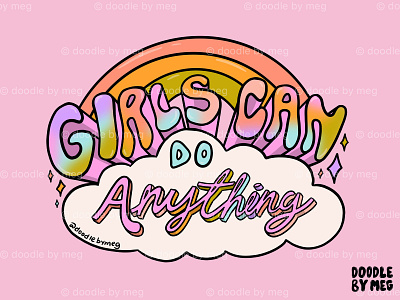 Girls Can Do Anything cloud design drawing female empowerment feminism illustration international womens day lettering procreate quote rainbow typography vintage women empowerment women in illustration womens day