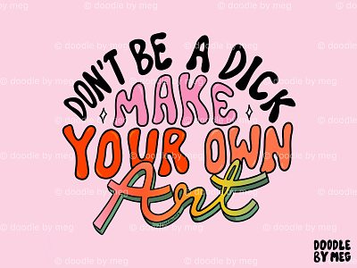 Don't Be A Dick design drawing gradient gradient color hand lettering illustration lettering procreate quote rainbow retro typography vintage