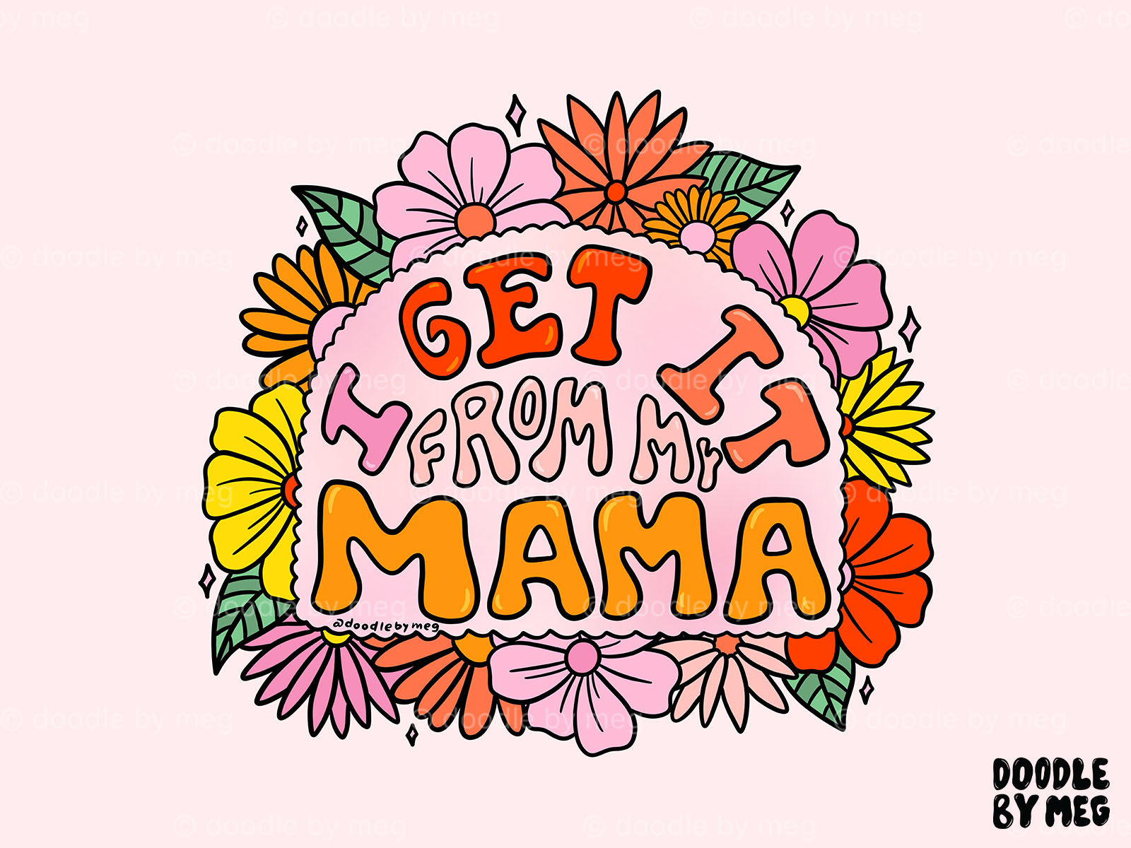 I Get it From My Mama design drawing floral flower illustration flowers illustration lettering mama mom mother mothers day procreate quote rainbow typography vintage