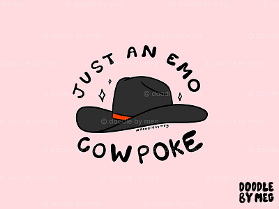 Just An Emo Cowpoke cowboy cowboy hat cowgirl cowpoke design drawing emo illustration lettering millenial procreate quote typography vintage