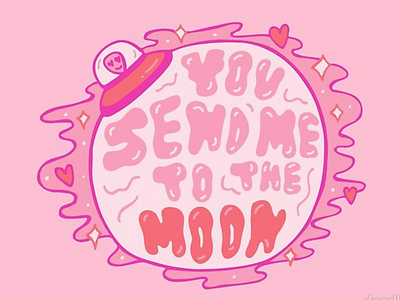 You Send me to the Moon alien celestial design drawing heart illustration lettering love pink planet planets psychedelic quote space trippy typography valentine valentine card valentine day vector