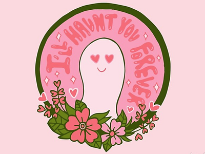 I'll Haunt You Forever badge design drawing ghost green halloween haunt heart illustration lettering love pink psychedelic quote spooky typography valentine valentine card valentine day vector