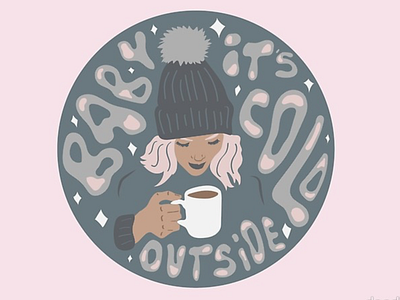 It's Cold Outside badge beanie coffee cold design drawing illustration knit knitting lettering mug pink quote snow snow day snowflake tea typography vector winter