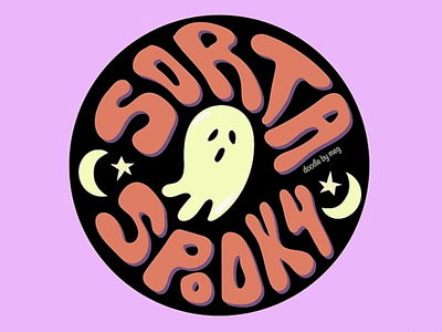 Sorta Spooky badge design drawing ghost glow in the dark halloween halloween bash illustration lettering macabre moon paranormal psychedelic quote retro spooky typography vector vintage witch