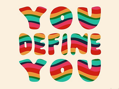 You Define You colorful design drawing hand lettered hand lettered font illustration illustrator layers lettering lines psychedelic quote rainbow rainbows retro typography vector vintage waves