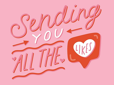 Sending You all the Likes cursive design drawing hand lettering heart hearts illustration italic lettering likes love pink quote red type typography valentine valentine day valentines vector