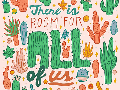 Room for All botanical cactus design drawing empowerment green happy illustration lettering nature orange plant plants positive prickly pear quote saguaro succulent type typography