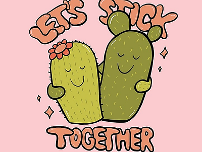 Let's Stick Together cactus cartoon cute design drawing friends friendship green greeting greeting card illustration lettering pink plant plants procreate quote quotes succulent typography