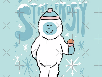 Stay Frosty abominable abominable snowman character christmas design drawing illustration lettering quote sasquatch snow snowflake snowman typography vector winter yeti