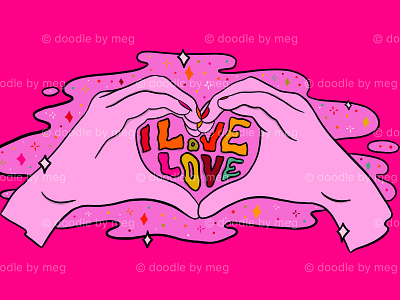 I Love Love design drawing hand hands heart illustration lettering lgbt love pink pride psychedelic rainbow rainbows typography