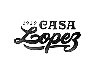 Casa Lopez brand custom handmade lettering letters logo typography vintage