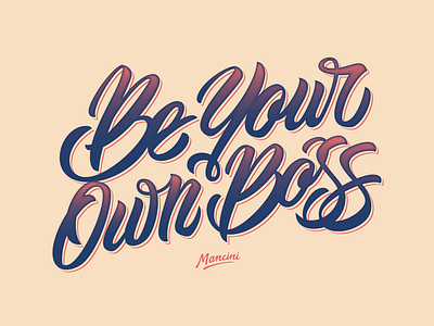 Be Your Own Boss brushpen custom handmade lettering letters typography