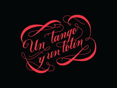 Un tango y un totín flourish handmade lettering tango vino wine