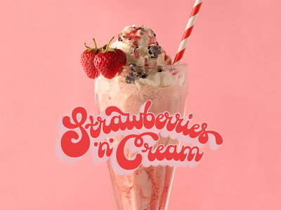 Strawberries 'n' Cream 60s cream diner hand lettering illustration milkshake pastel photography retro strawberry typography