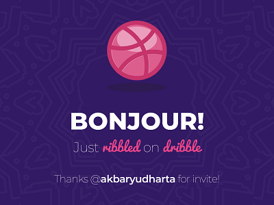 Bonjour Dribbble! dribblers hellodribbble