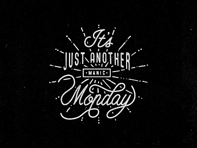 It's just another manic monday hand drawn lettering monday type typography vintage