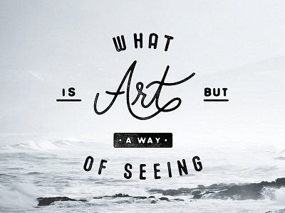 What is art? art hand drawn lettering type typography vintage