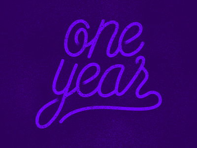 One Year Anniversary