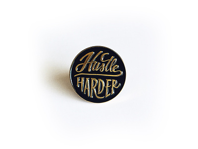 Hustle Harder Lapel Pin enamel pin hand drawn hand lettering hustle lapel pin lettering pin