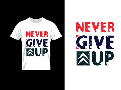 Never give up amdad ali design graphics design never give up t shirt t shirt design typography vector