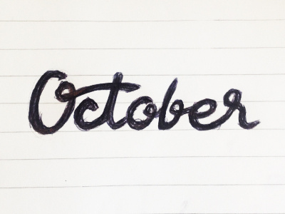 October hand lettering lettering script typography