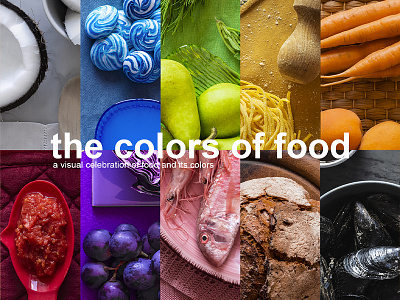The colors of food - a visual celebration color colorful food food design palette rainbow texture