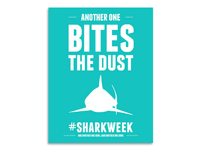 Another One Bites the Dust bites jaws shark sharkweek teal