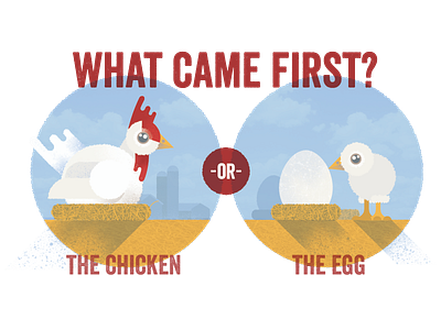 What Came First | the Chicken or the Egg agriculture barn bird chick chicken clouds farm illustration philosophy science texture