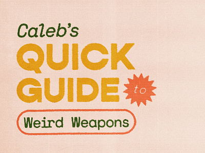 Quick Guide to Weird Weapons ancient axe grain gun hand drawn history illustration ink bleed retro sword typography vintage weapons