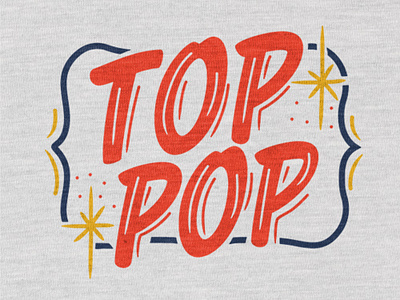 Top Pop dad fathers day fathersday handlettering lettering neon procreate sign signage tattoo tshirt typedesign vintage