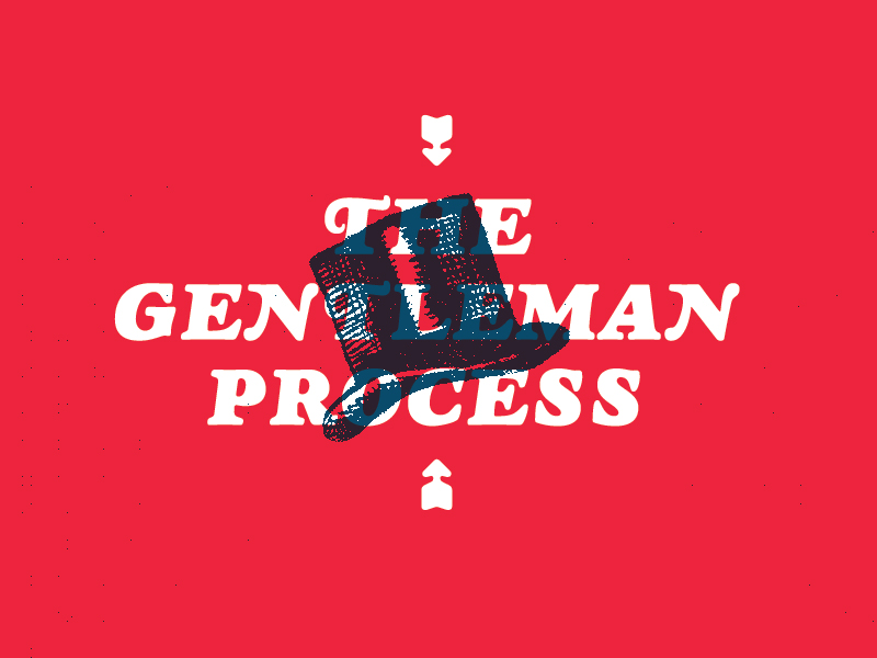 The Gentleman Process