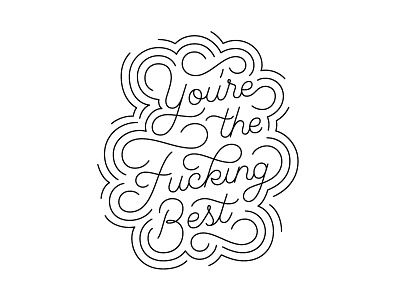 F***ing Best handlettering illustration lettering script type typography