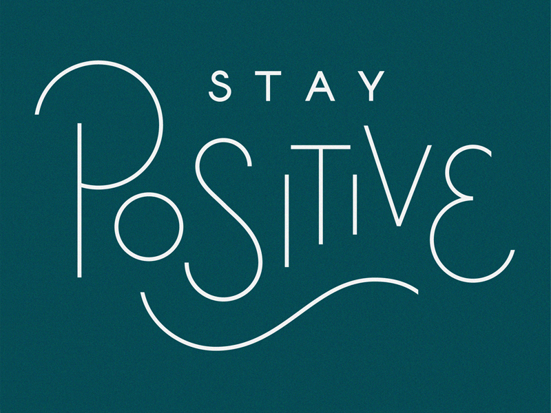 Image result for stay positive