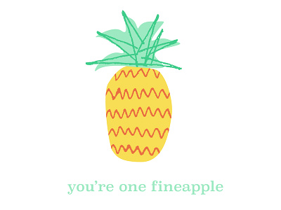 You're one fineapple design flat fruit illustration minimal photoshop type typography