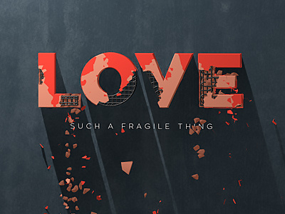 Love fragile love