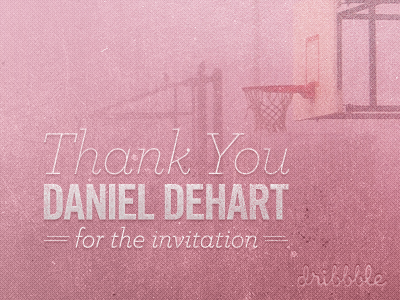 Thank You danieldehart invite invited thank you thanks