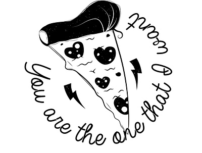You are the one that I want black design digital illustration pizza vector
