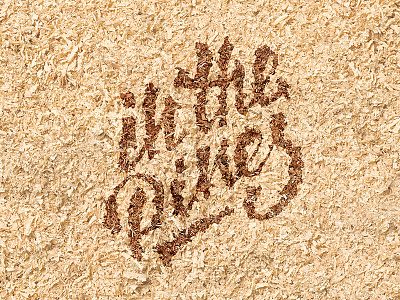 inthePines / sawdust llettering