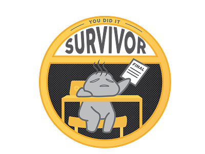 Survivor Badge: Lived Through Finals