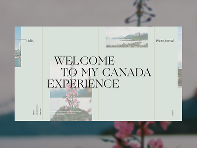 Canada Experience Journal – Landing 03 art direction canada figma layout layout exploration photo journal photography photography website product design typography visual design visual identity web web design website