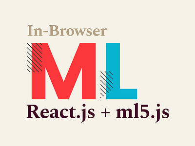 Medium Article: In Browser ML | React.js + ml5.js