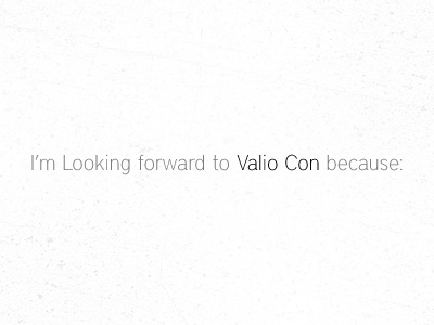 Looking forward to Valio Con?