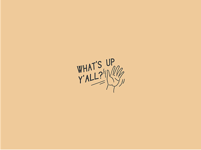 What's up y'all? hand hello illustration type typography yall