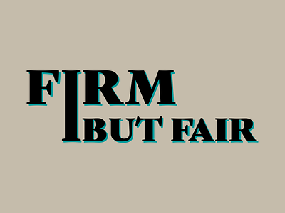 Firm, But Fair. fair firm notes from the road podcast tour management touring typography